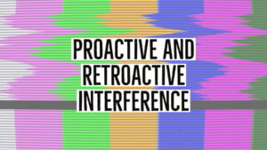 proactive and retroactive interference 1