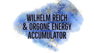 wilhelm reich and orgone energy 1